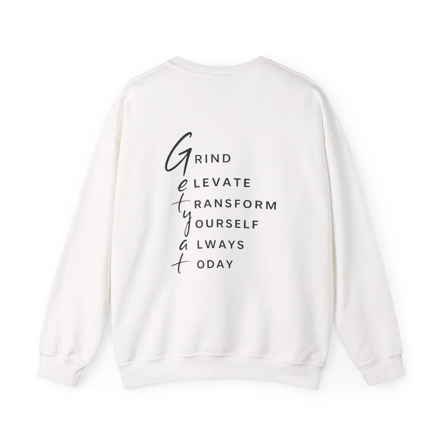 Motivational Crewneck Sweatshirt – GETYAT Acronym Back Print (Grind Elevate Transform Yourself Always Today)