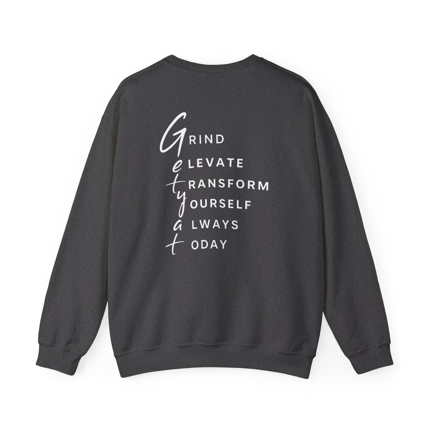 Motivational Crewneck Sweatshirt – GETYAT Acronym Back Design