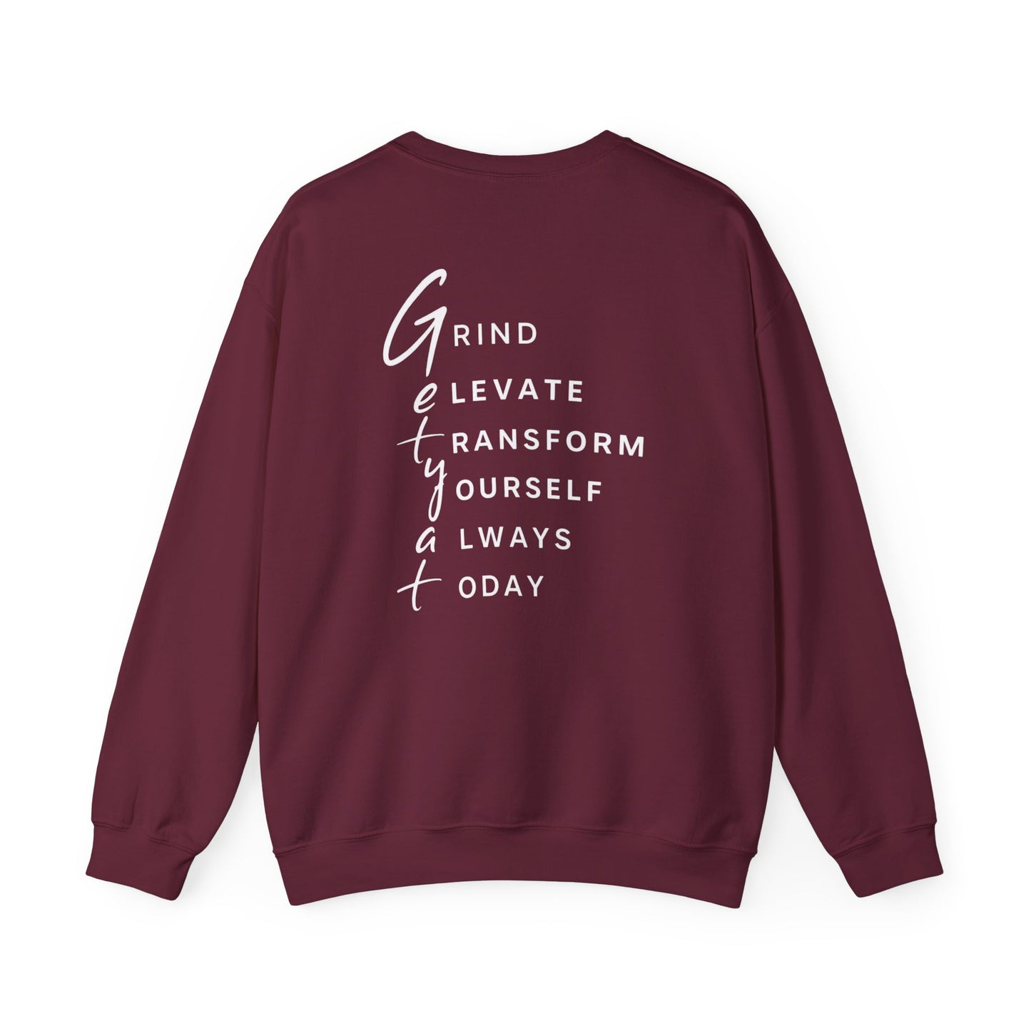 Motivational Crewneck Sweatshirt – GETYAT Acronym Back Print | Grind Elevate Transform Yourself Always Today