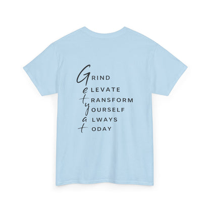 Motivational T-Shirt – “GETYAT” Acronym Back Print | Grind Elevate Transform Yourself Always Today