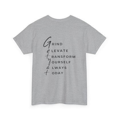 Motivational T-Shirt – “GETYAT” Acronym Back Print | Grind Elevate Transform Yourself Always Today