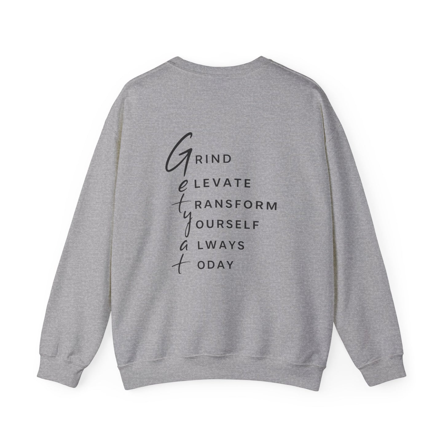 Motivational Crewneck Sweatshirt – GETYAT Acronym Back Print (Grind Elevate Transform Yourself Always Today)