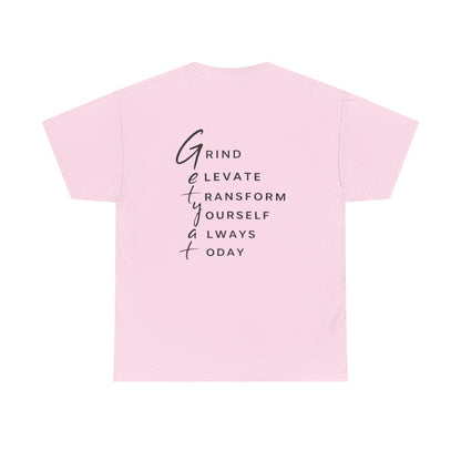 Motivational T-Shirt – “GETYAT” Acronym Back Print | Grind Elevate Transform Yourself Always Today