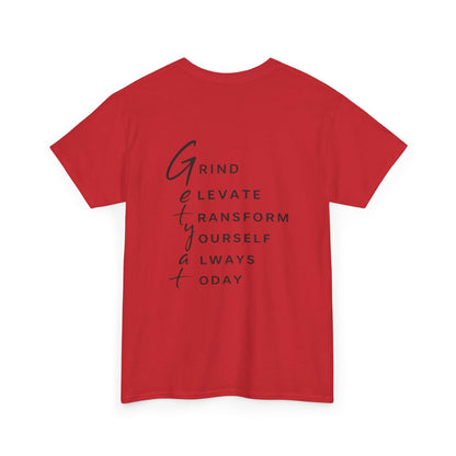 Motivational T-Shirt – “GETYAT” Acronym Back Print | Grind Elevate Transform Yourself Always Today